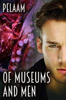   Of Museums and Men