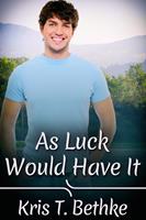   As Luck Would Have It
