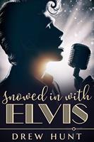   Snowed in with Elvis