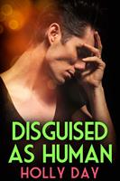   Disguised as Human