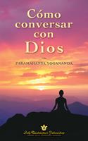   Cómo conversar con Dios