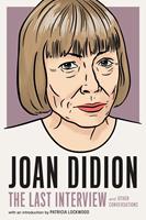   Joan Didion:The Last Interview