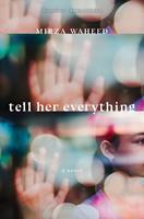   Tell Her Everything