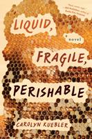   Liquid, Fragile, Perishable