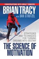   The Science of Motivation