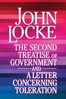   The Second Treatise of Government and A Letter Concerning Toleration