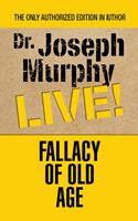   Fallacy of Old Age