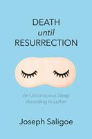   Death until Resurrection