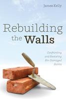   Rebuilding the Walls