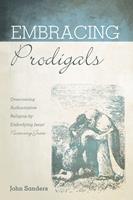   Embracing Prodigals