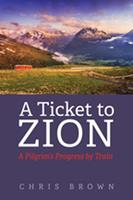  A Ticket to Zion