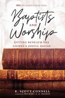   Baptists and Worship