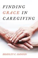   Finding Grace in Caregiving
