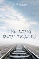   The Long Iron Tracks