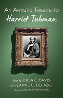   An Artistic Tribute to Harriet Tubman