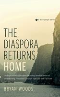   The Diaspora Returns Home