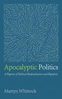   Apocalyptic Politics