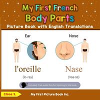 My First French Body Parts Picture Book with English Translations