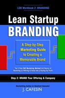   Lean Startup Branding: A Step-by-Step Marketing Guide to Creating a Memorable Brand