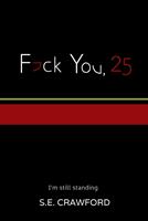   F*ck You, 25