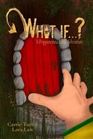   What if . . . ?