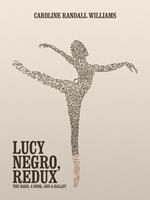   LUCY NEGRO, REDUX