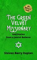   The Green Velvet Missionary: God Stories from a Jewish Believer