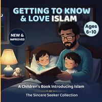   Getting to Know & Love Islam