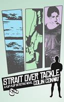   Strait Over Tackle