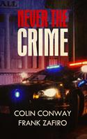   Never the Crime