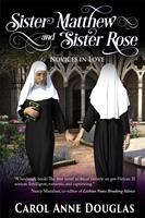   Sister Matthew and Sister Rose: Novices in Love