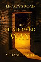   The Shadowed Way
