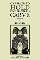   One Hand to Hold, One Hand to Carve