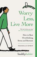   Worry Less, Live More