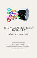   The Wearable Fitness Revolution