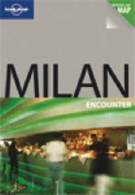 Milan. Con cartina. Ediz. inglese - Donna Wheeler - Libro Lonely Planet 2009, Encounter | Libraccio.it