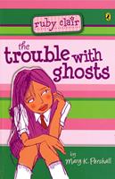   Trouble with Ghosts: Ruby Clair