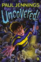   Uncovered!
