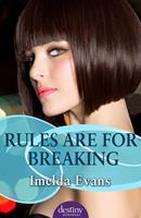   Rules Are For Breaking: Destiny Romance