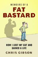   Memoirs of a Fat Bastard