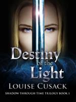   Destiny of the Light: Shadow Through Time 1