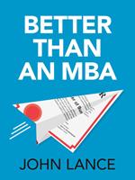   Better Than An MBA