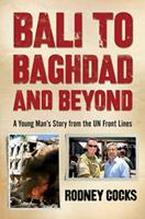 Bali to Baghdad and Beyond