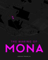   The Making of MONA