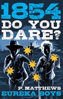   Do You Dare? Eureka Boys