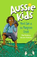   Aussie Kids: Meet Sam at the Mangrove Creek