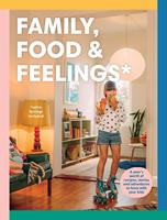   Family, Food & Feelings