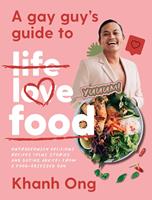   A Gay Guy's Guide to Life Love Food