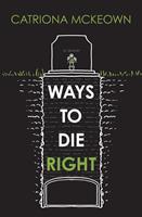   Ways to Die Right