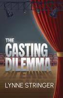   The Casting Dilemma